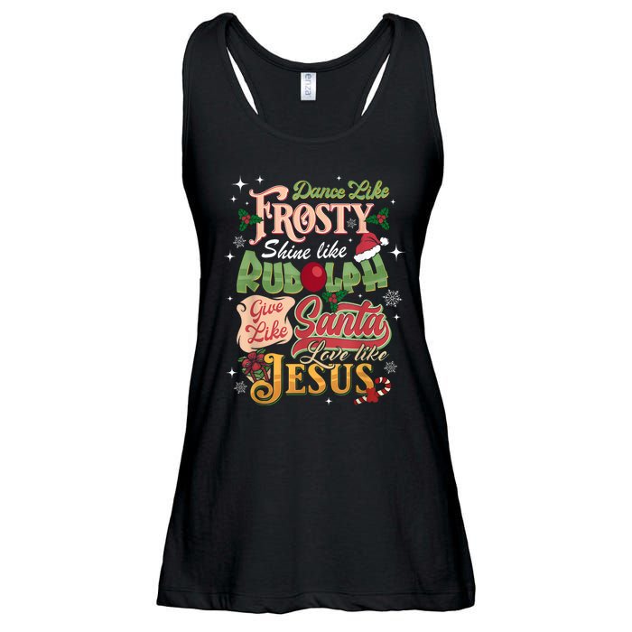 Dance Like Frosty Shine Rudolph Give Santa Love Like Jesus Ladies Essential Flowy Tank