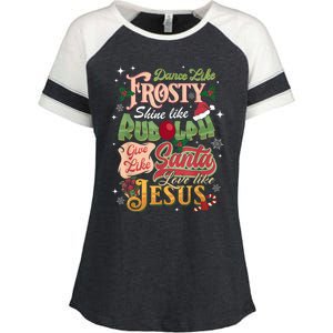 Dance Like Frosty Shine Rudolph Give Santa Love Like Jesus Enza Ladies Jersey Colorblock Tee