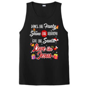 Dance Like Frosty Shine Rudolph Give Santa Love Like Jesus PosiCharge Competitor Tank