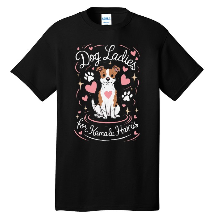 Dog Ladies For Kamala Harris Gift Tall T-Shirt