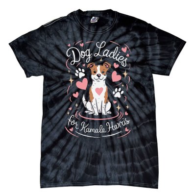 Dog Ladies For Kamala Harris Gift Tie-Dye T-Shirt