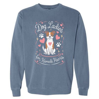 Dog Ladies For Kamala Harris Gift Garment-Dyed Sweatshirt