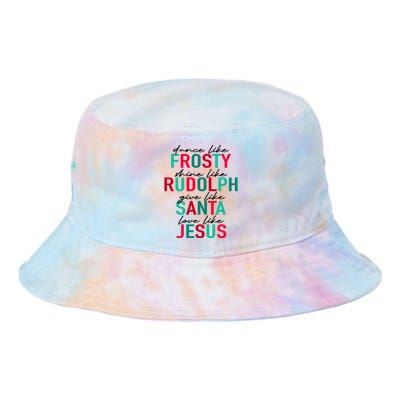 Dance Like Frosty Shine Like Rudolph Give Like Santa Love Like Jesus Tie Dye Newport Bucket Hat