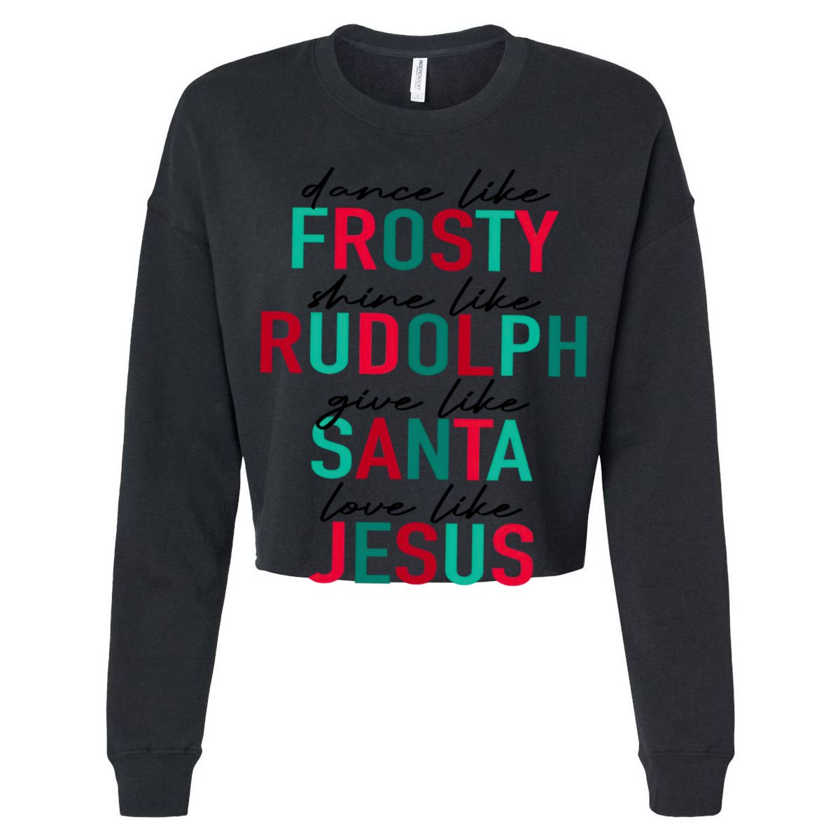 Dance Like Frosty Shine Like Rudolph Give Like Santa Love Like Jesus Cooling Performance Crew T-Shirt