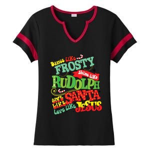 Dance Like Frosty Shine Rudolph Give Santa Love Jesus Xmas Ladies Halftime Notch Neck Tee