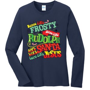 Dance Like Frosty Shine Rudolph Give Santa Love Jesus Xmas Ladies Long Sleeve Shirt