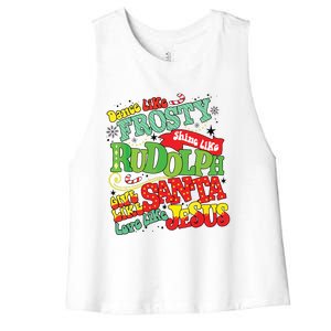 Dance Like Frosty Shine Rudolph Give Santa Love Jesus Xmas Women's Racerback Cropped Tank