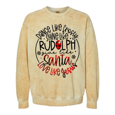 Dance Like Frosty Shine Rudolph Give Santa Love Like Jesus Colorblast Crewneck Sweatshirt