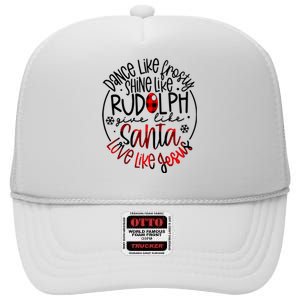 Dance Like Frosty Shine Rudolph Give Santa Love Like Jesus High Crown Mesh Back Trucker Hat