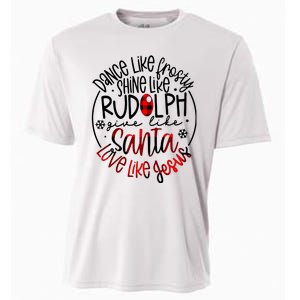 Dance Like Frosty Shine Rudolph Give Santa Love Like Jesus Cooling Performance Crew T-Shirt