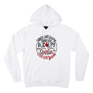 Dance Like Frosty Shine Rudolph Give Santa Love Like Jesus Hoodie