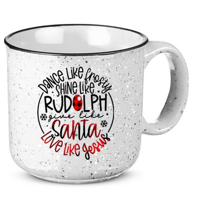 Dance Like Frosty Shine Rudolph Give Santa Love Like Jesus 15oz Campfire Ceramic Mug