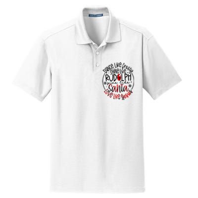 Dance Like Frosty Shine Rudolph Give Santa Love Like Jesus Dry Zone Grid Polo