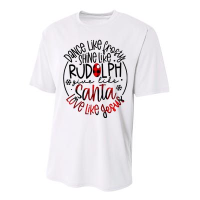 Dance Like Frosty Shine Rudolph Give Santa Love Like Jesus Performance Sprint T-Shirt