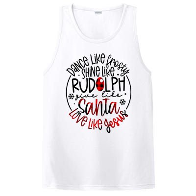 Dance Like Frosty Shine Rudolph Give Santa Love Like Jesus PosiCharge Competitor Tank