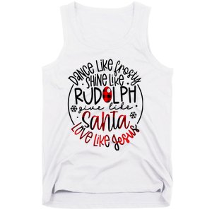 Dance Like Frosty Shine Rudolph Give Santa Love Like Jesus Tank Top