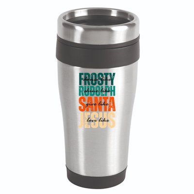 Dance Like Frosty Shine Like Rudolph Give Like Santa Love Like Jesus 16oz Travel Tumbler