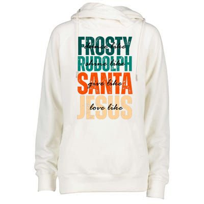 Dance Like Frosty Shine Like Rudolph Give Like Santa Love Like Jesus Womens Funnel Neck Pullover Hood