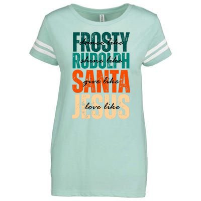 Dance Like Frosty Shine Like Rudolph Give Like Santa Love Like Jesus Enza Ladies Jersey Football T-Shirt