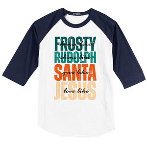 Dance Like Frosty Shine Like Rudolph Give Like Santa Love Like Jesus Baseball Sleeve Shirt