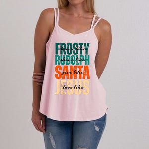 Dance Like Frosty Shine Like Rudolph Give Like Santa Love Like Jesus Women's Strappy Tank