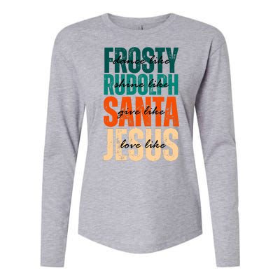 Dance Like Frosty Shine Like Rudolph Give Like Santa Love Like Jesus Womens Cotton Relaxed Long Sleeve T-Shirt