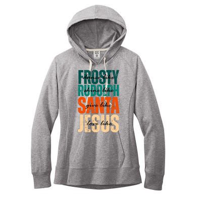 Dance Like Frosty Shine Like Rudolph Give Like Santa Love Like Jesus Women's Fleece Hoodie