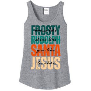 Dance Like Frosty Shine Like Rudolph Give Like Santa Love Like Jesus Ladies Essential Tank