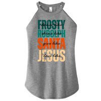 Dance Like Frosty Shine Like Rudolph Give Like Santa Love Like Jesus Women’s Perfect Tri Rocker Tank