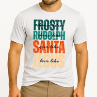 Dance Like Frosty Shine Like Rudolph Give Like Santa Love Like Jesus Cooling Performance Crew T-Shirt