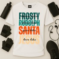 Dance Like Frosty Shine Like Rudolph Give Like Santa Love Like Jesus Cooling Performance Crew T-Shirt