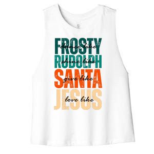 Dance Like Frosty Shine Like Rudolph Give Like Santa Love Like Jesus Women's Racerback Cropped Tank