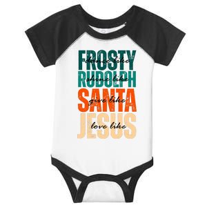 Dance Like Frosty Shine Like Rudolph Give Like Santa Love Like Jesus Infant Baby Jersey Bodysuit