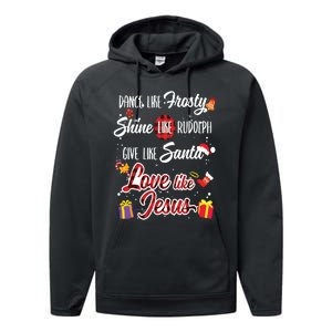 Dance Like Frosty Shine Rudolph Give Santa Love Like Jesus Performance Fleece Hoodie