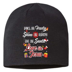 Dance Like Frosty Shine Rudolph Give Santa Love Like Jesus Sustainable Beanie