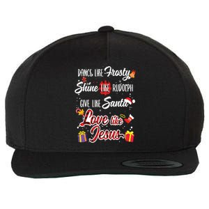 Dance Like Frosty Shine Rudolph Give Santa Love Like Jesus Wool Snapback Cap