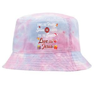 Dance Like Frosty Shine Rudolph Give Santa Love Like Jesus Tie-Dyed Bucket Hat