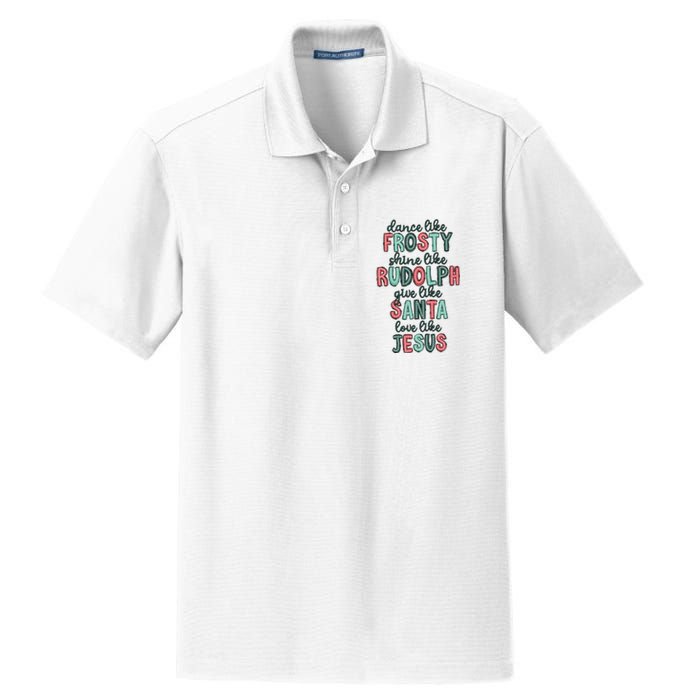 Dance Like Frosty Shine Like Rudolph Give Like Santa Xmas Dry Zone Grid Polo