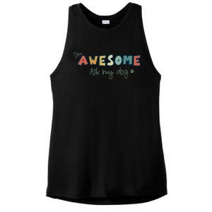 Dog LoverS Funny IM Awesome Ask My Dog Ladies PosiCharge Tri-Blend Wicking Tank