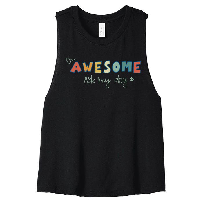 Dog LoverS Funny IM Awesome Ask My Dog Women's Racerback Cropped Tank