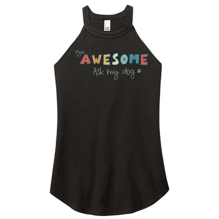 Dog LoverS Funny IM Awesome Ask My Dog Women's Perfect Tri Rocker Tank