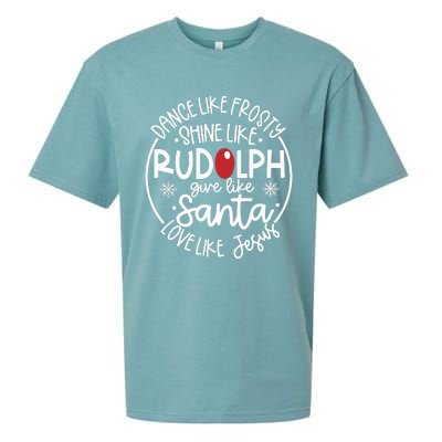 Dance Like Frosty Shine Like Rudolph Give Like Santa Love Like Jesus Sueded Cloud Jersey T-Shirt