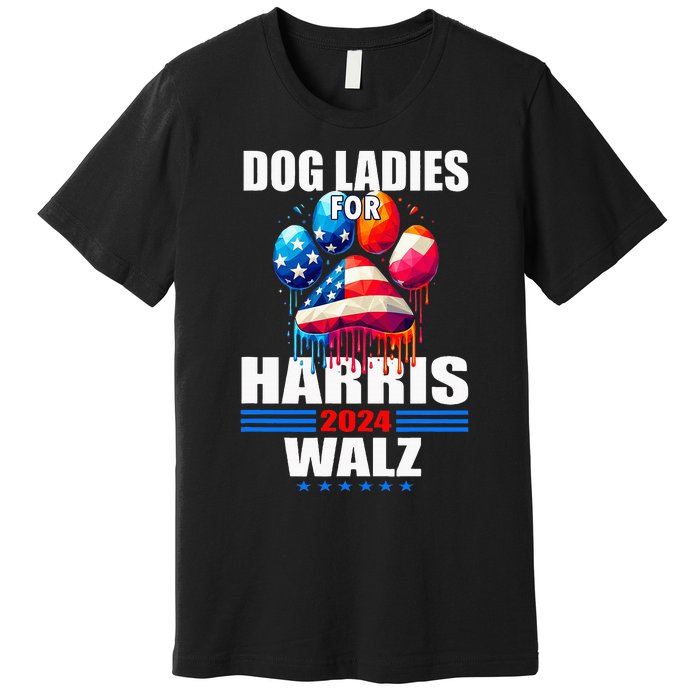 Dog Ladies For Harris Walz 2024 Premium T-Shirt