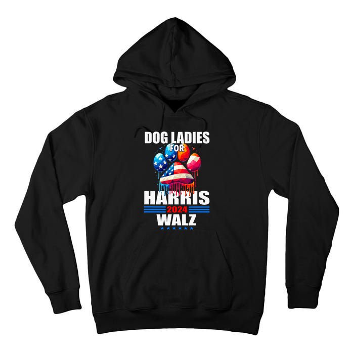 Dog Ladies For Harris Walz 2024 Tall Hoodie