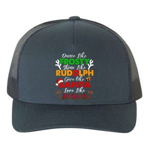 Dance Like Frosty Shine Rudolph Give Santa Love Jesus Xmas Yupoong Adult 5-Panel Trucker Hat