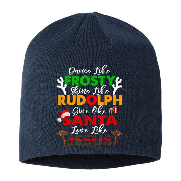 Dance Like Frosty Shine Rudolph Give Santa Love Jesus Xmas Sustainable Beanie