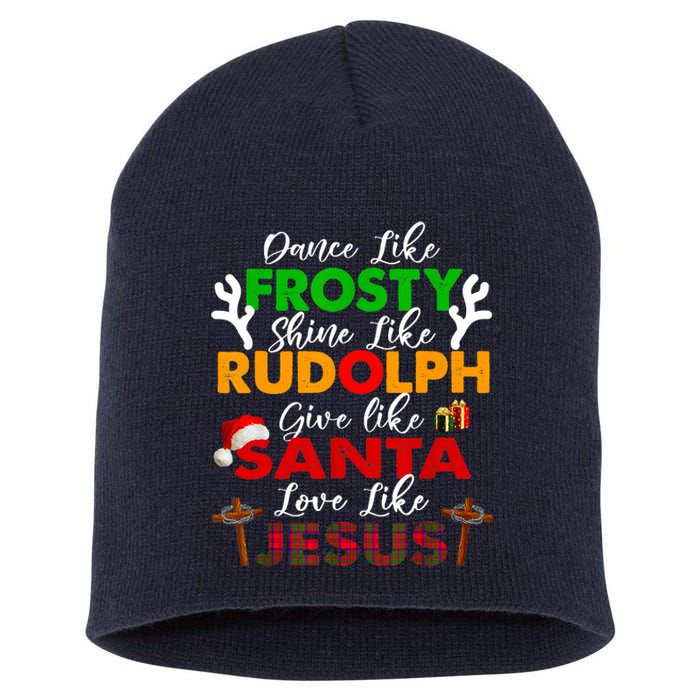 Dance Like Frosty Shine Rudolph Give Santa Love Jesus Xmas Short Acrylic Beanie