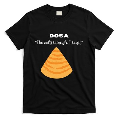 Dosa Lover Funny Indian Quotes Indian Food T-Shirt
