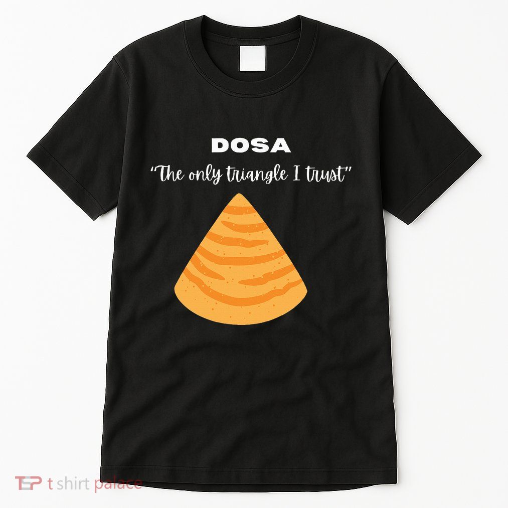 Dosa Lover Funny Indian Quotes Indian Food Tall T-Shirt
