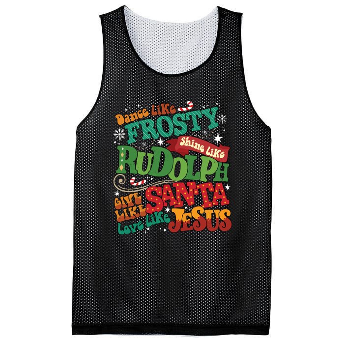 Dance Like Frosty Shine Like Rudolph Give Like Santa Love Like Jesus Mesh Reversible Basketball Jersey Tank